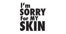 I'm SORRY For MY SKIN